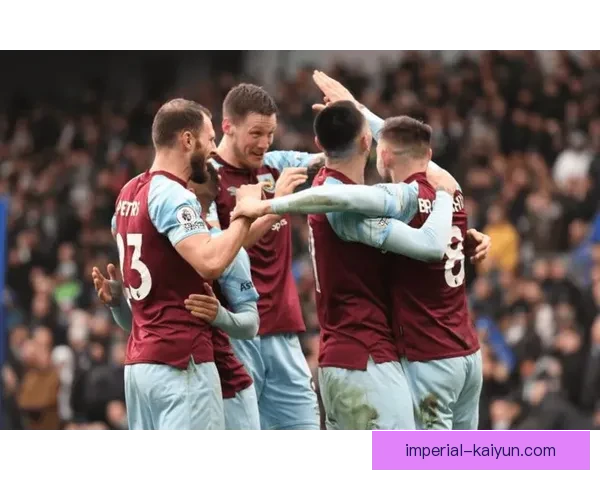 英超伯恩利对阵利物浦的比赛前景值得关注，状态相差明显