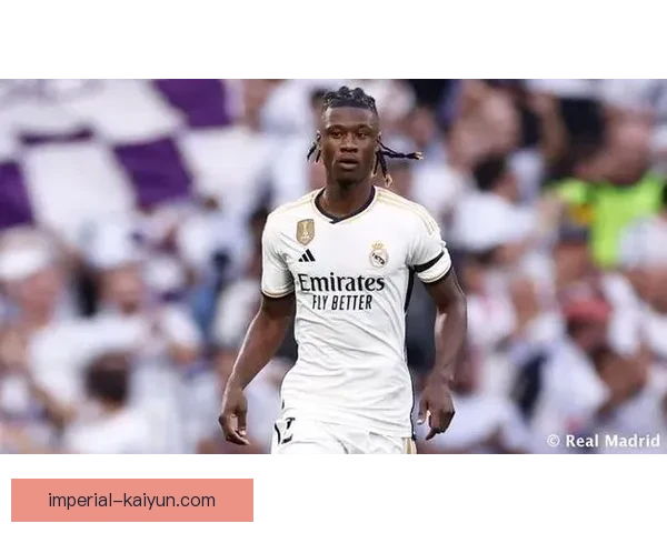 卡马文加多位置能力展现全面性，近期表现稳健健